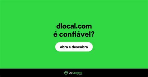 dlocal brasil pagamentos ltda e confiável - consulta cnpj 25.021.356 0001 32